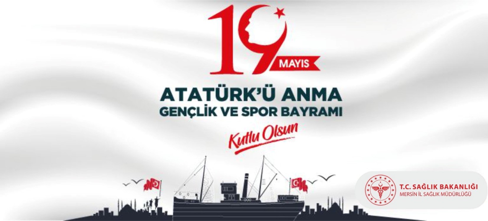 19 Mayıs Atatürk'ü Anma Gençlik ve Spor Bayramı'mız Kutlu Olsun!